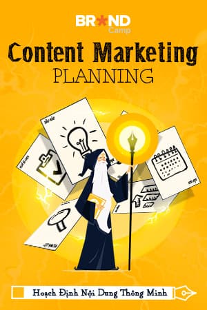 Content Marketing Planning: Hoạch định Nội dung thông minh